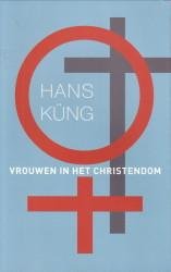 KÜNG, HANS - Vrouwen in het Christendom