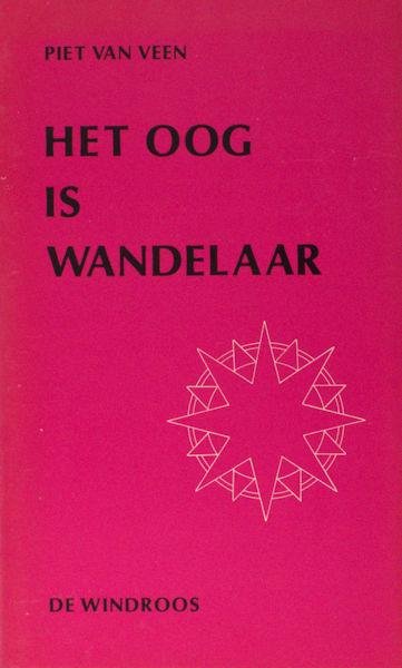 Veen, Piet van. - Het oog is wandelaar.