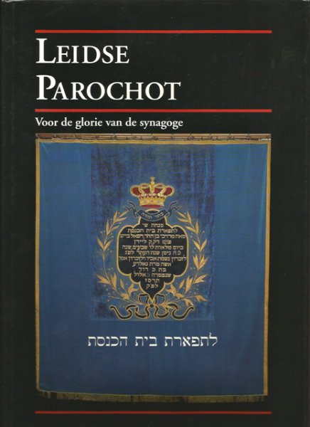 Stillman, Yedida K. e.a. - Leidse Parochot. Voor de glorie van de synagoge