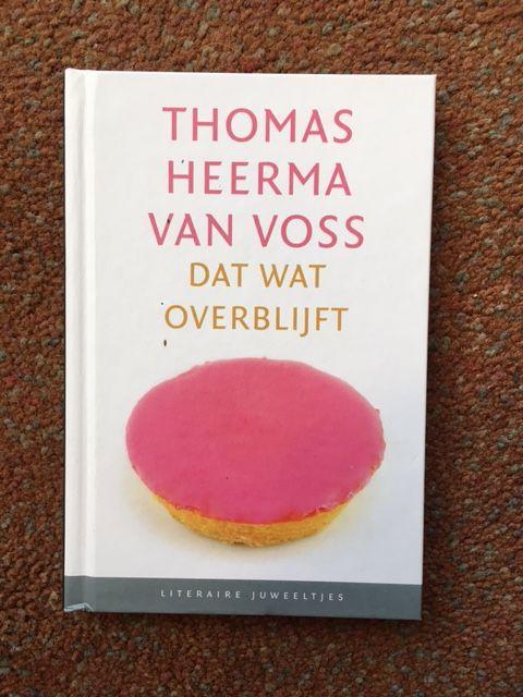 Heerma Van Voss, Thomas - Dat Wat Overblijft