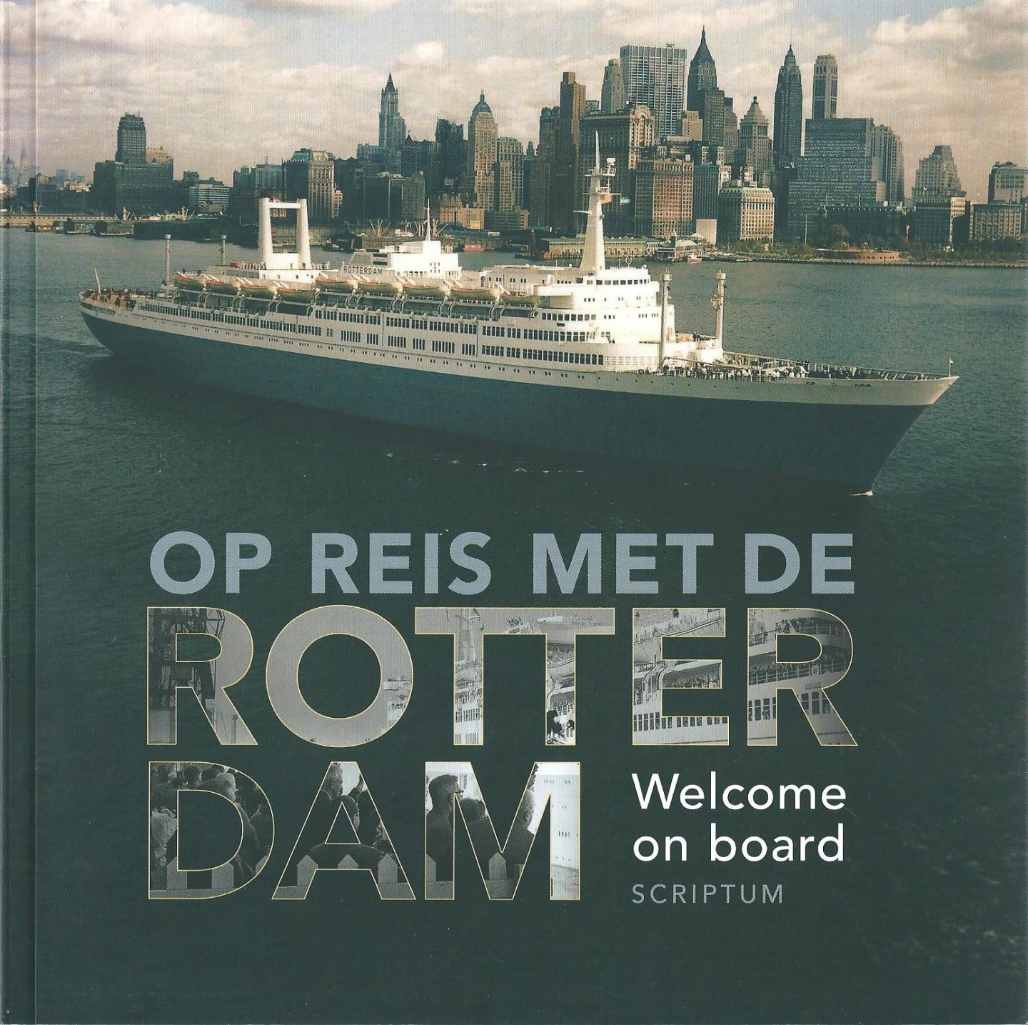 Berkum, Sandra van - Op reis met de Rotterdam : Welcome on board