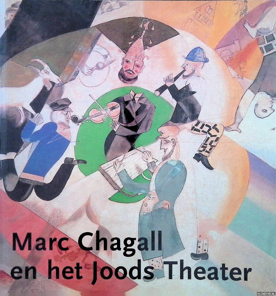 Voolen, Edward van & Ester Wouthuysen - Marc Chagall en het Joods Theater