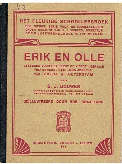 Douwes, BJ en Graafland, Rob. (illustraties) - Erik en Olle - vrij bewerkt naar \Mijn Jongens\" van Gustaf AF Geyerstam"