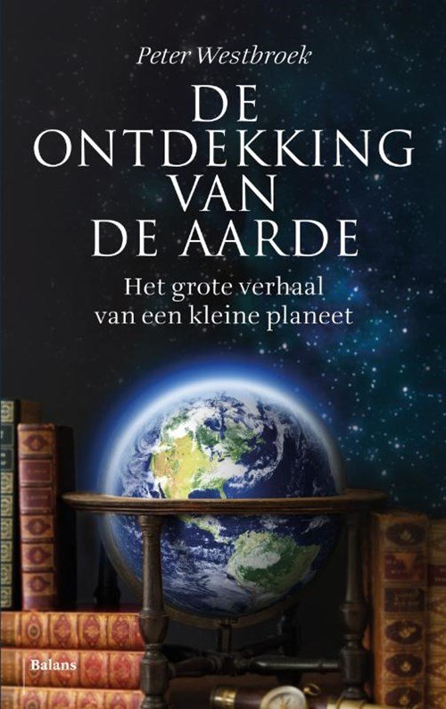Peter Westbroek - De ontdekking van de Aarde