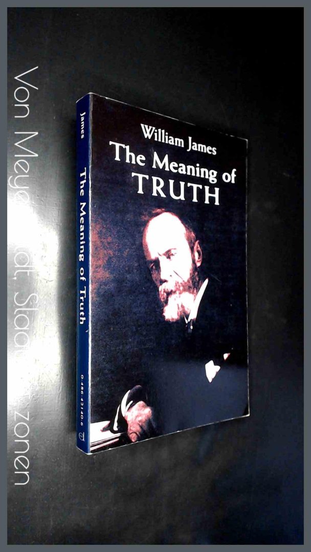James, William - The meaning of truth