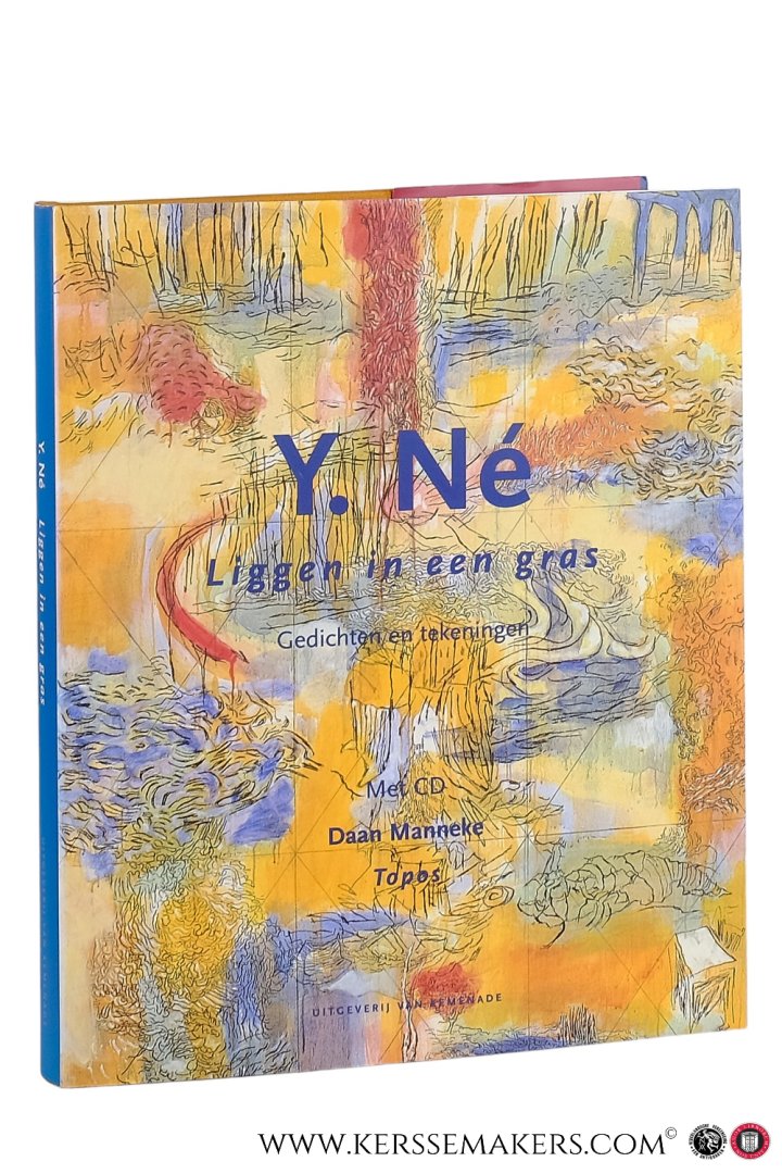 Né, Y. - Y. Né Liggen in een gras. Gedichten en tekeningen. Met CD Daan Manneke. Topos. [ gesigneerd / signed 17/11/96 Tilburg ].