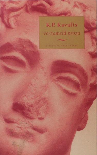 Kavafis, K.P. - Verzameld proza.