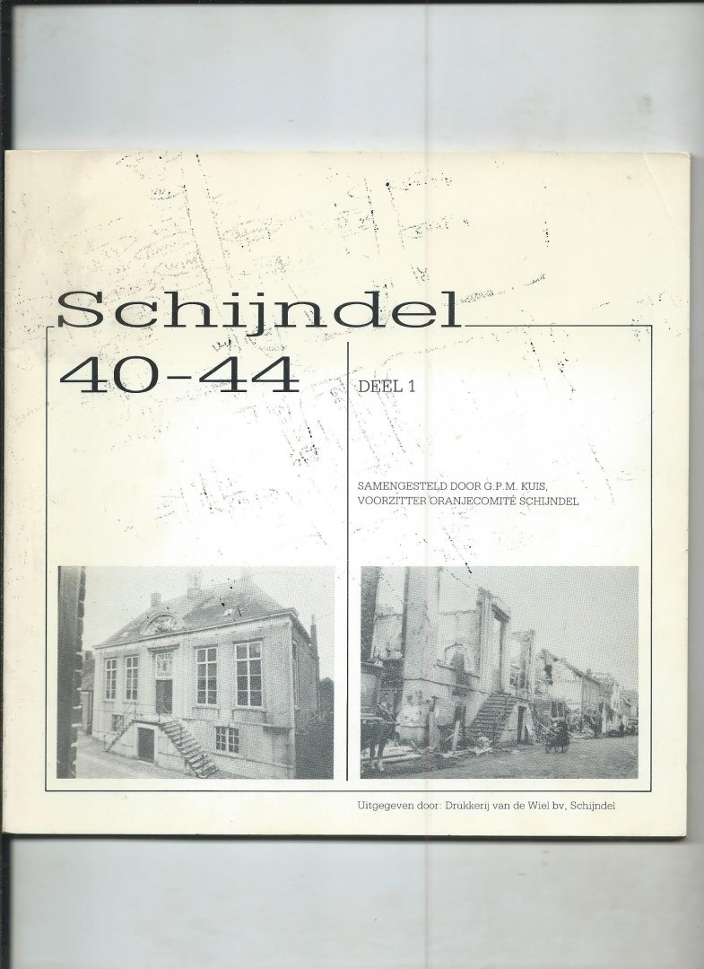 Kuis, G.P.M. (samenstelling) - Schijndel 40-44. Deel 1.