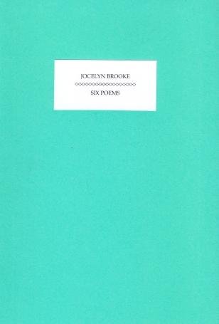 BROOKE, Jocelyn - Six Poems.