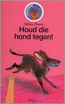 Noort, Selma - Houd die hond tegen