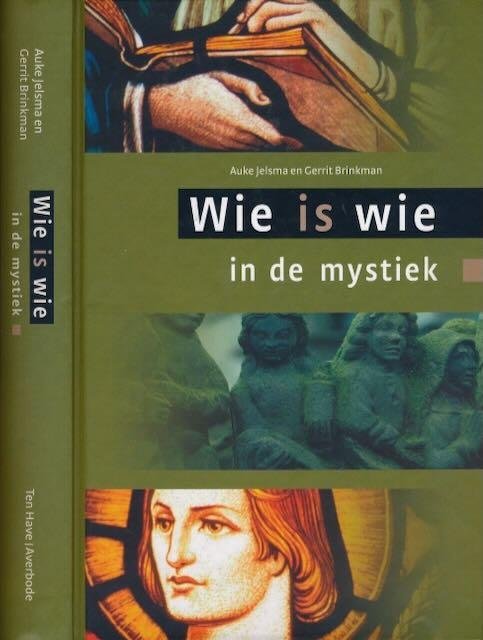 Jelsma, Auke & Gerrit Brinkman. - Wie is Wie in de Mystiek?
