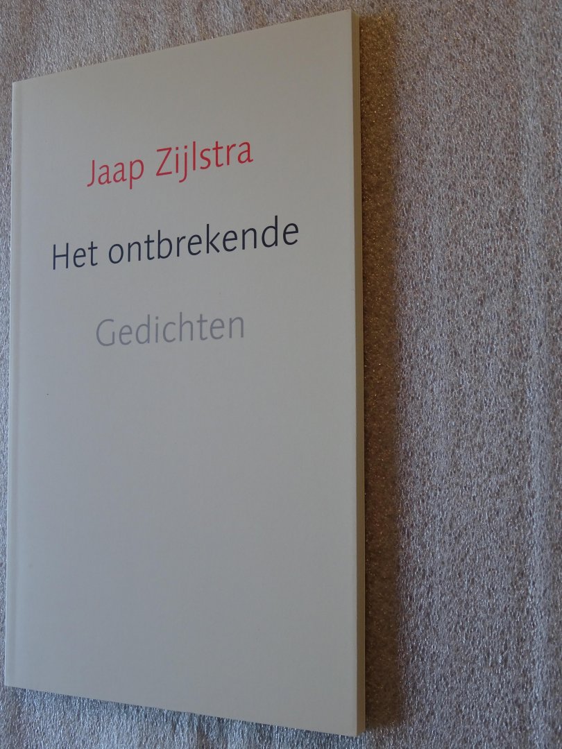 Zijlstra, Jaap - Het ontbrekende / Gedichten