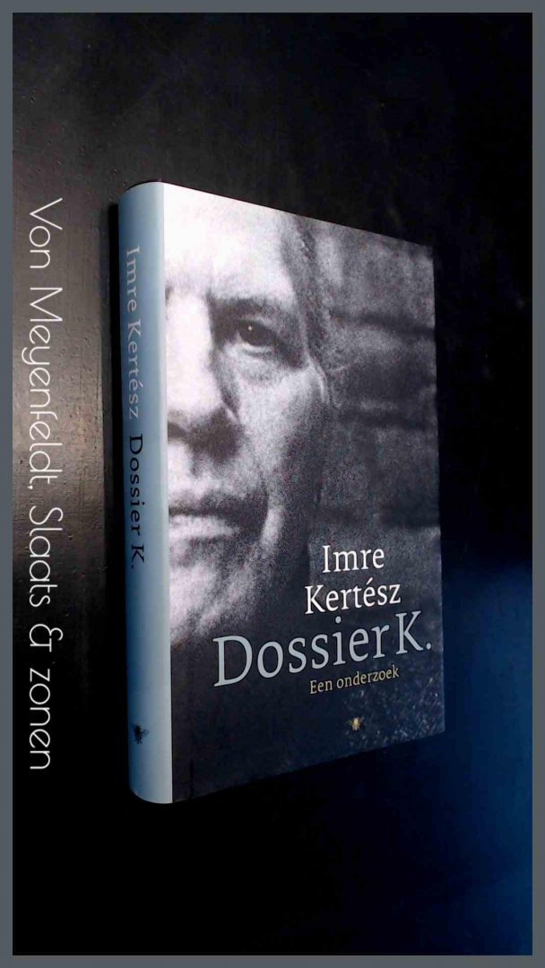 Kertesz, Imre - Dossier K. - Een onderzoek