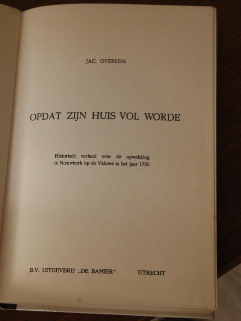 Overeem, Jac. - OPDAT ZIJN HUIS VOL WORDE