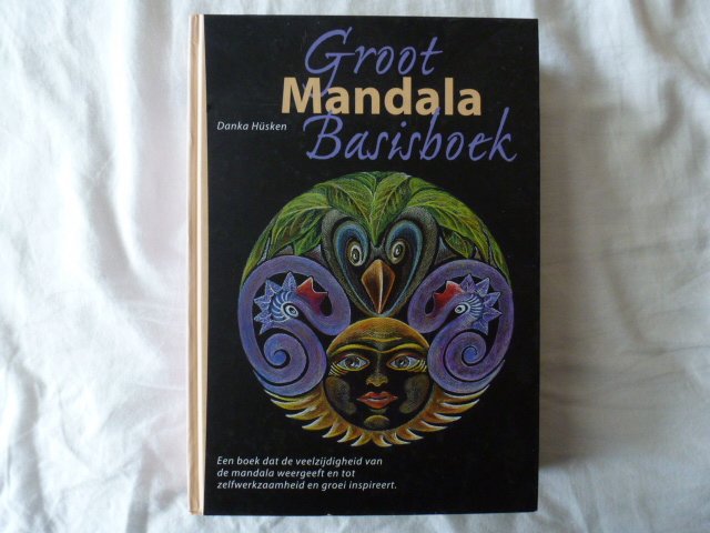 Husken, D. - Groot Mandala basisboek / een boek dat de veelzijdigheid van de mandala weergeeft en tot zelfwerkzaamheid en groei inspireert