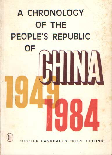 Cheng Jin - A Chronology of the People's Republic of China 1949-1984