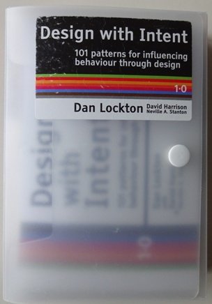 Lockton, Dan. David Harrison. Neville Stanton - Design with intent. 101 Patterns for influencing behaviour through design. 1.0