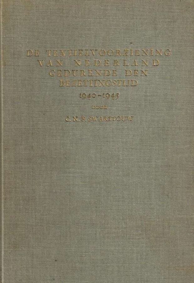 Swarttouw, CNF - De Textielvoorziening van Nederland gedurende den bezettingstijd 1940-1945