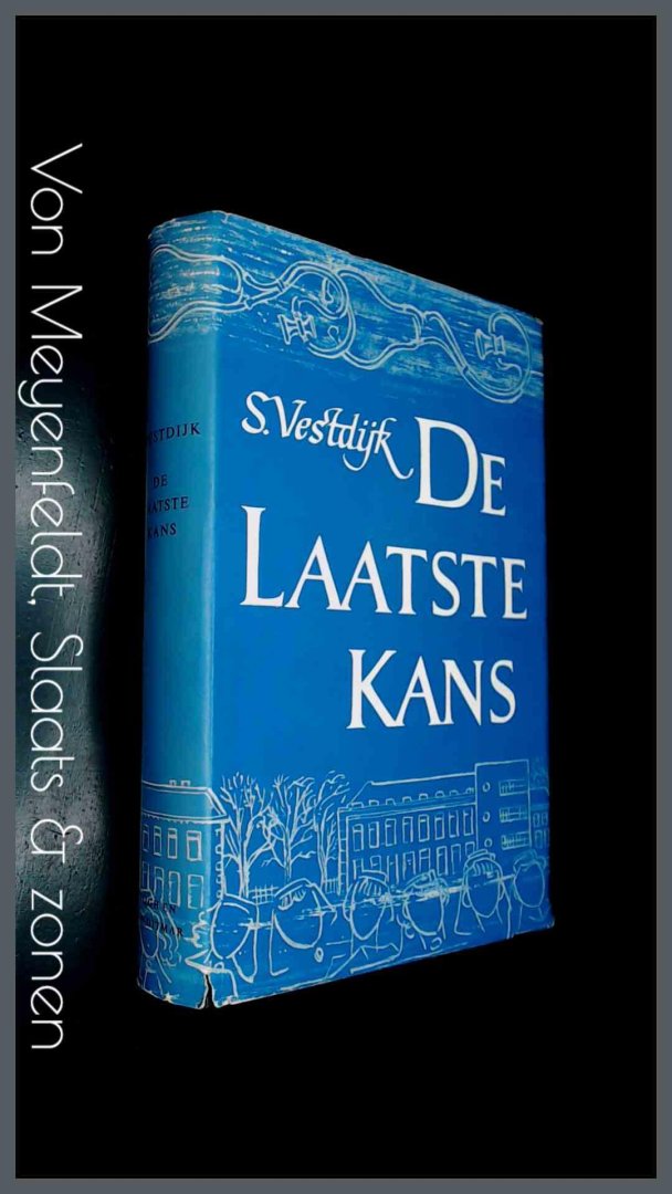 Vestdijk, Simon - De laatste kans - De geschiedenis van een liefde