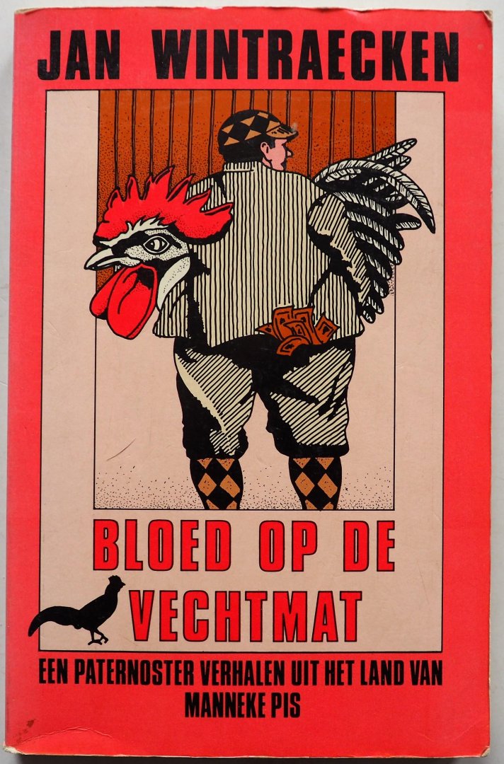 Wintraecken Jan - Bloed op de vechtmat Een paternoster verhalen uit het land van Manneke Pis
