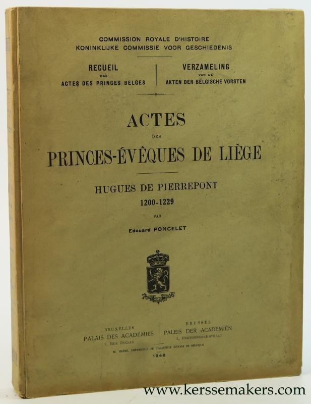 Poncelet, Edouard. - Actes des Princes-Évêques de Liège. Hugues De Pierrepont 1200-1229.