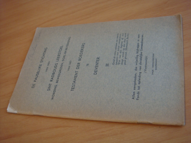 Diverse auteurs - De Pauselijke Stichting van den Sint Radbouds Leerstoel - Wording, beweegreden, doel en beteekenis van het Testament der Boedekens te Deventer