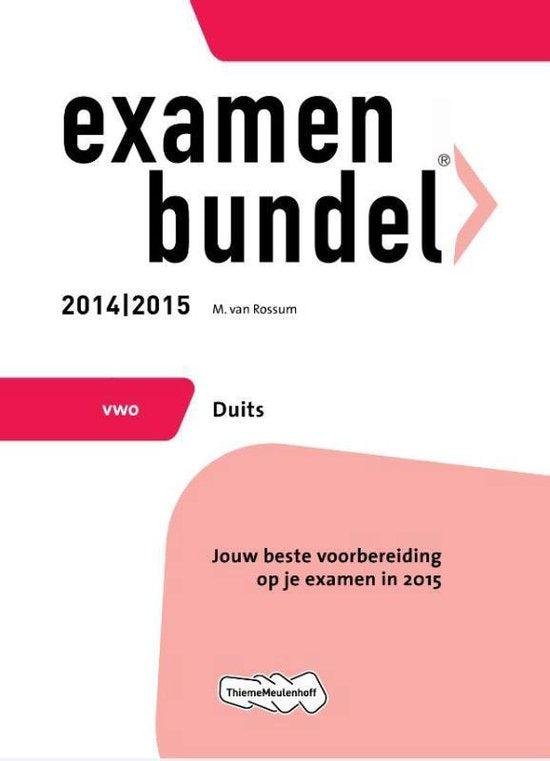 M. van Rossum - Examenbundel - Duits Vwo 2014/2015