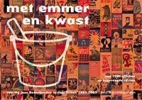 Duivenvoorden , Eric - Met Emmer en kwast ( 40 jaar actieaffiches )
