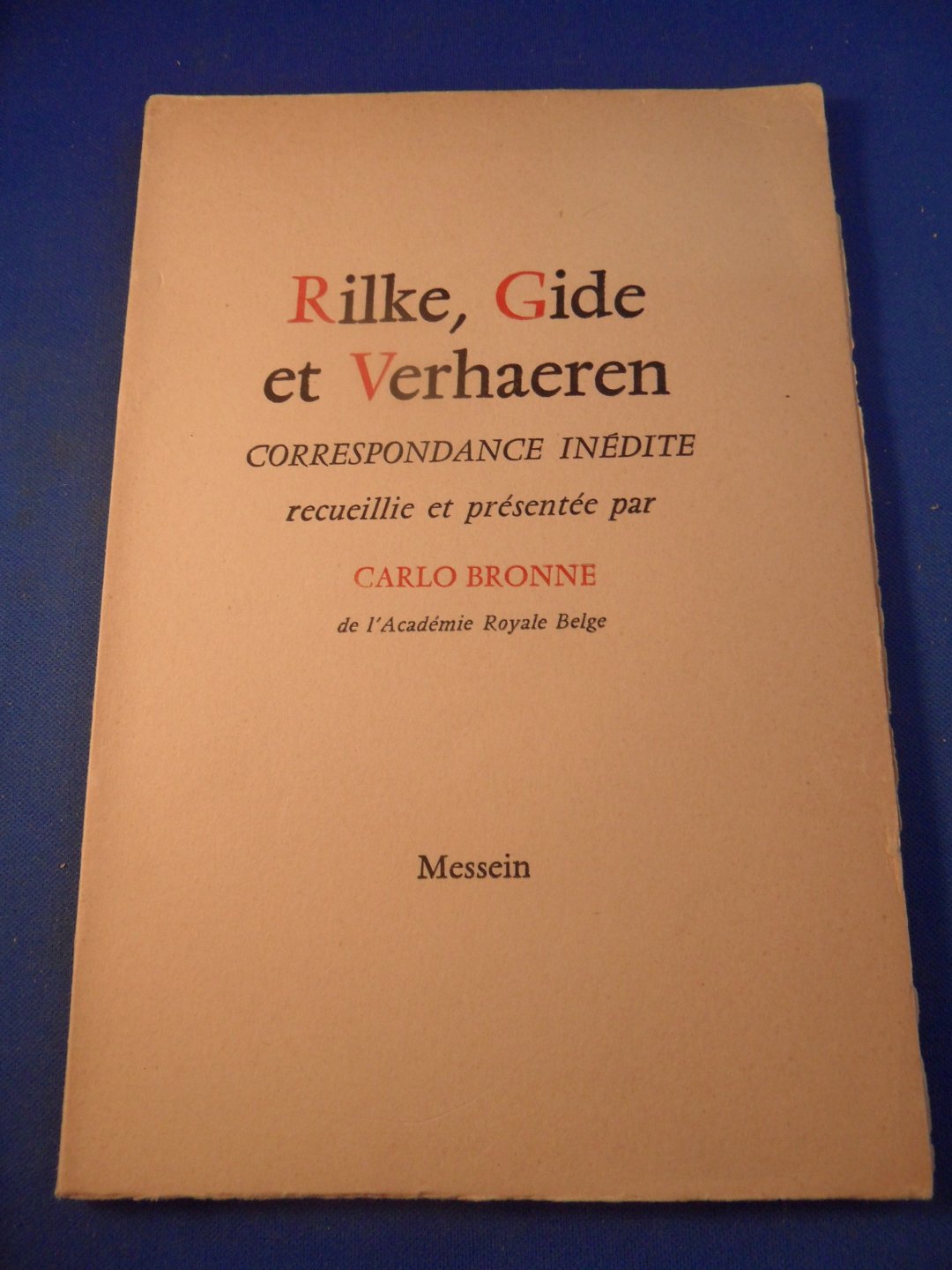 Rilke, Rainer Maria - Rilke, Gide et Verhaeren Correspondance inédite recueillie et présentée par Carlo Bronne