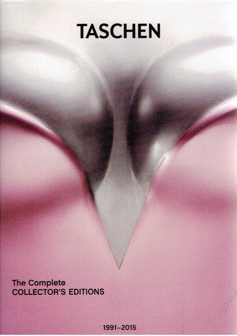 TASCHEN - Eliza APPERLY - Taschen - The Complete Collector's Editions 1991-2015.