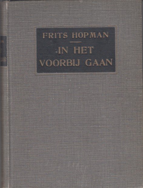Hopman, Frits - In het voorbij gaan. Novellistische schetsen.