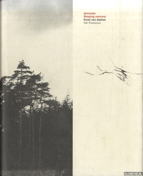 Alphen, E. van - Armando: shaping memory