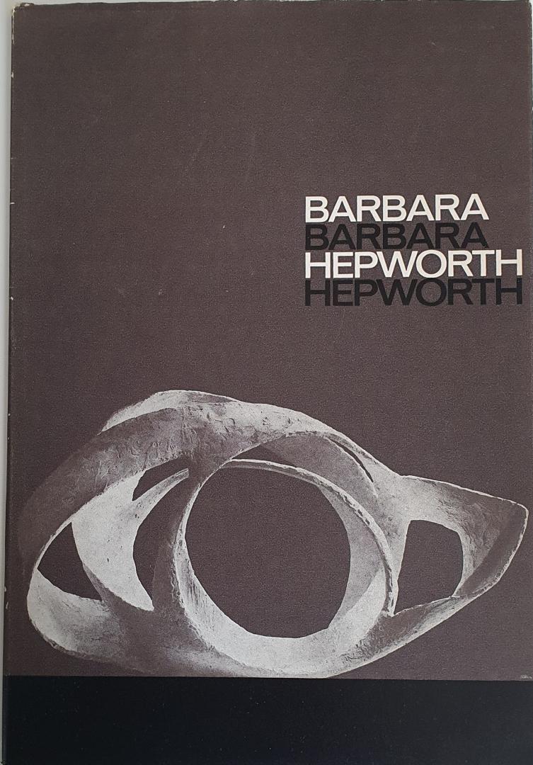 HODIN, J.P. - Beeldhouwwerken en tekeningen van Barbara Hepworth