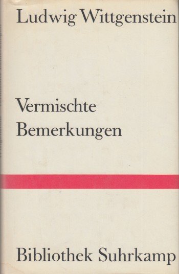 Wittgenstein, Ludwig - Vermischte Bemerkungen.
