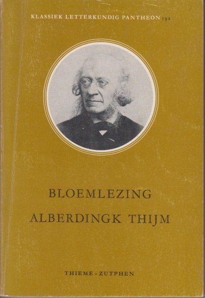 Alberdingk Thijm (Amsterdam, 13 augustus 1820 - Amsterdam 17 maart 1889), Josephus Albertus (Joseph) - J.A. Alberdingk Thijm - een keuze uit zijn werk