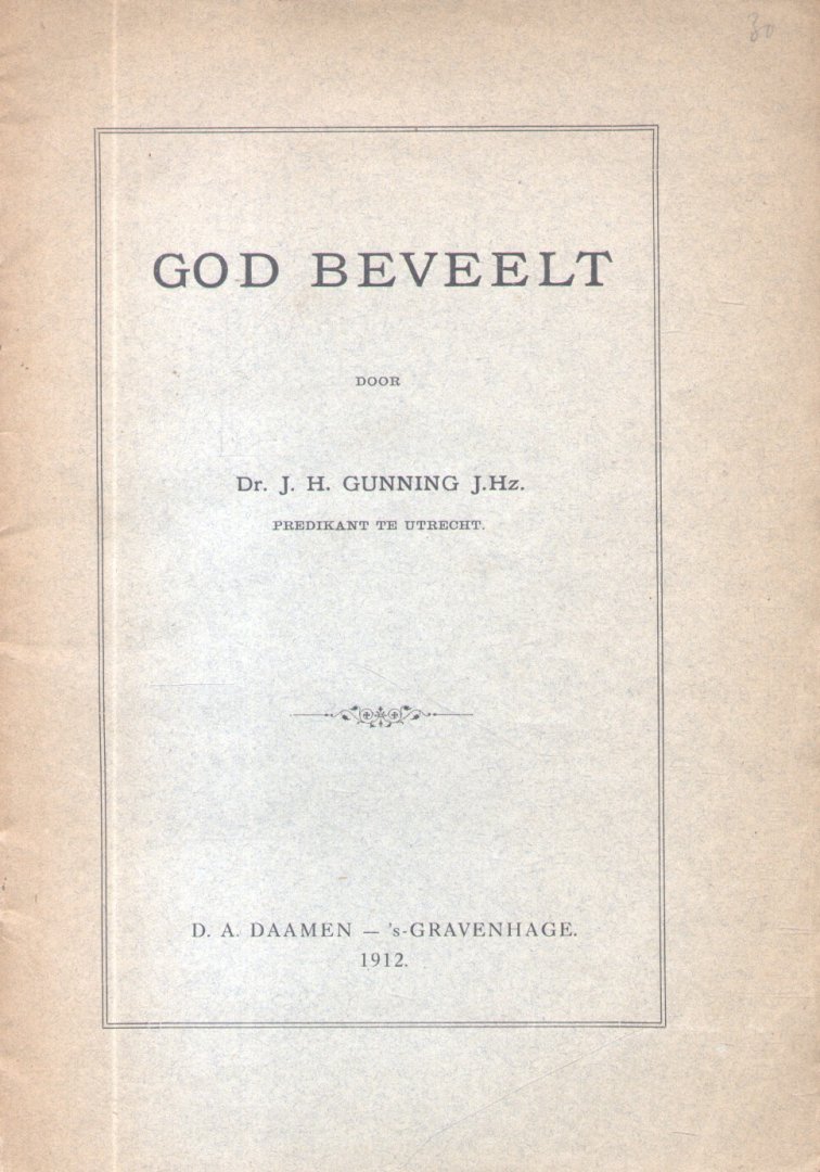 Gunning J.Hz., Dr. J.H. - God beveelt