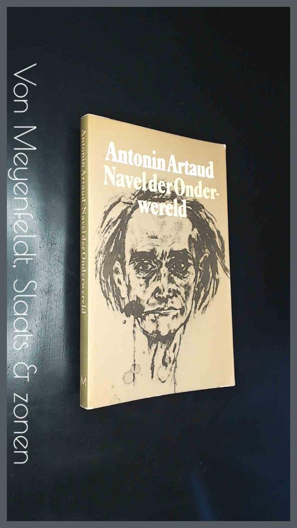 Artaud, Antonin - Navel der Onderwereld