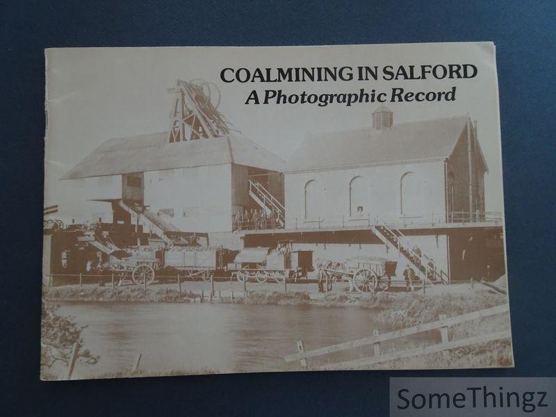Preece, Geoff. - Coalmining in Salford: a photographic record