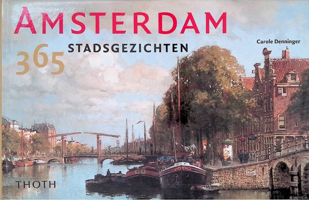Denninger, Carole - Amsterdam: 365 stadsgezichten