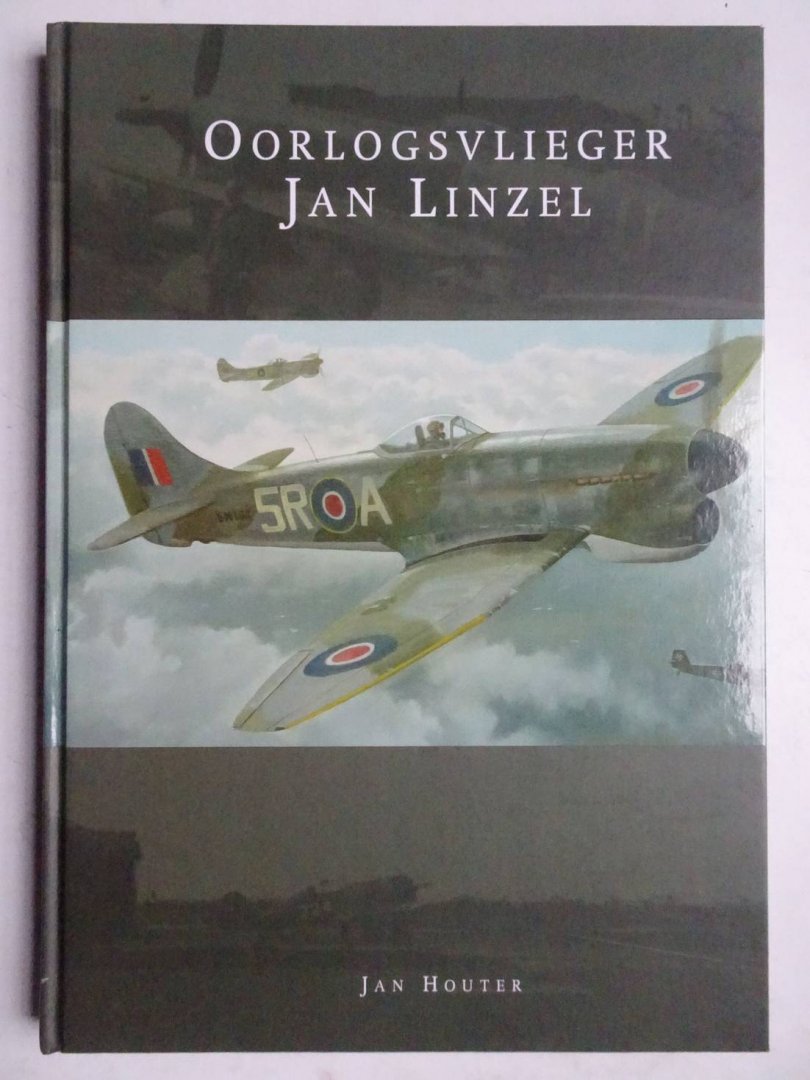 Houter, Jan. - Oorlogsvlieger Jan Linzel.
