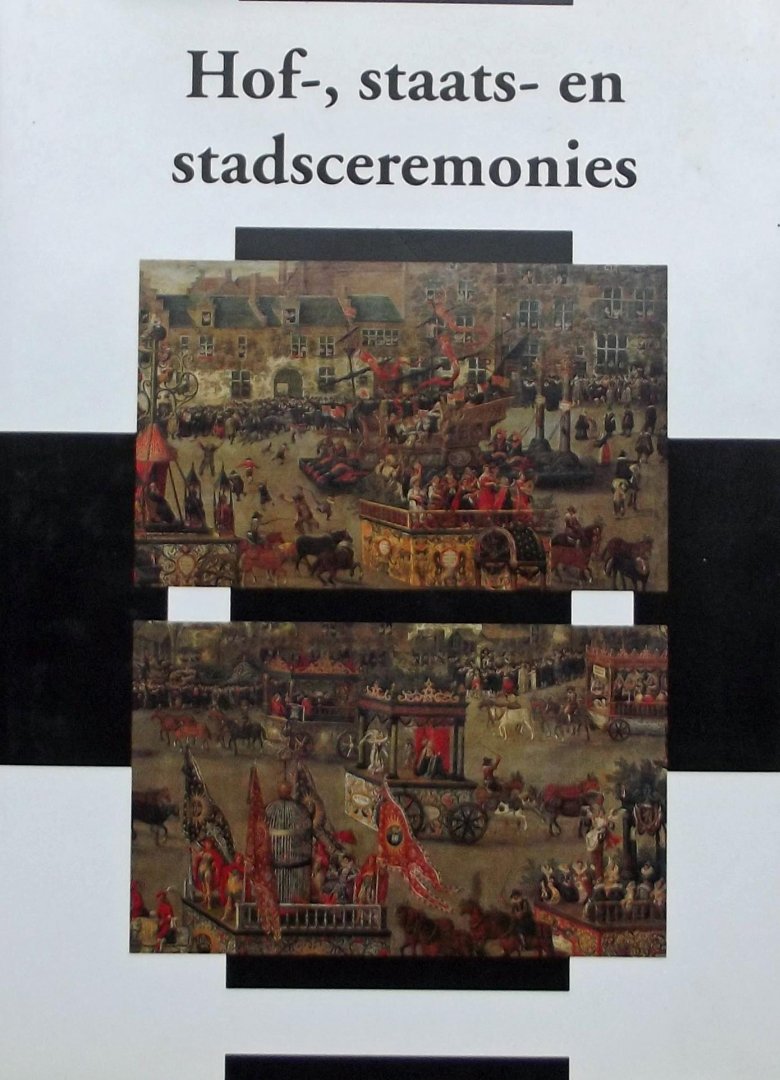Falkenburg, Reindert. - Hof-, staats- en stadsceremonies  Court, state and city ceremonies