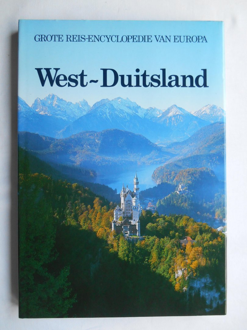 Redactie - Grote reis-encyclopedie van Europa: WEST-DUITSLAND