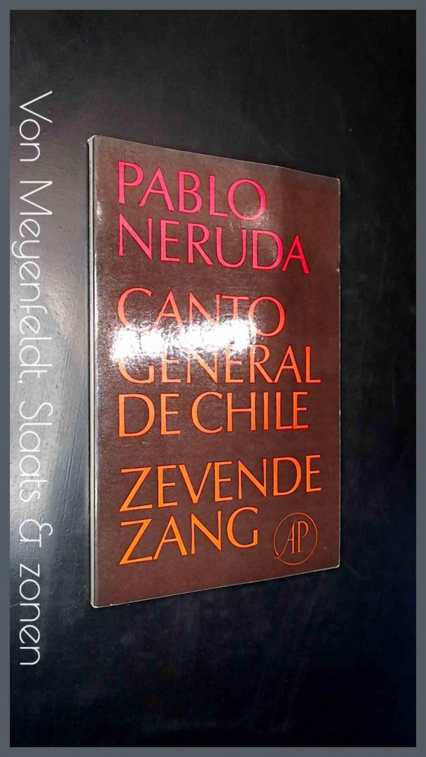 Neruda, Pablo - Canto general de Chile - zevende zang