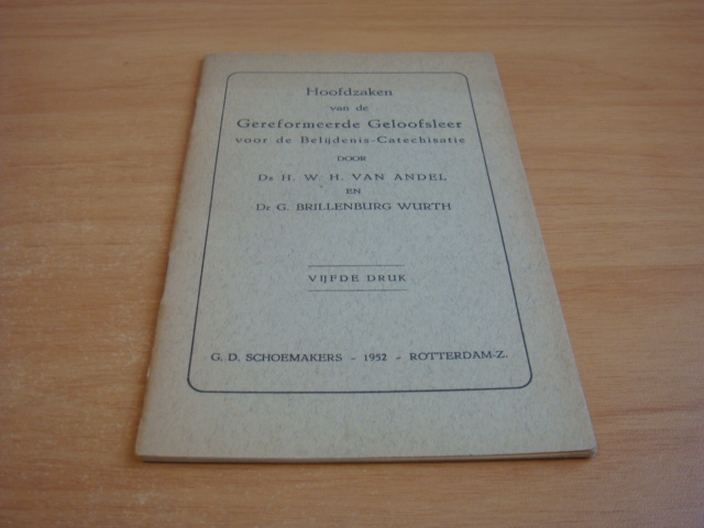 Andel, H.W.A van & Brillenburg Wurth, G - Hoofdzaken van de gereformeerde geloofsleer voor de belijdenis catechisatie