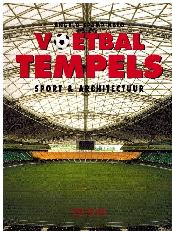 Spampinato, Angelo - Voetbal Tempels Sport en Architectuur