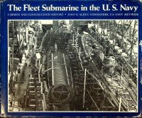 Alden, J.D. - The Fleet Submarine in the U.S. Navy