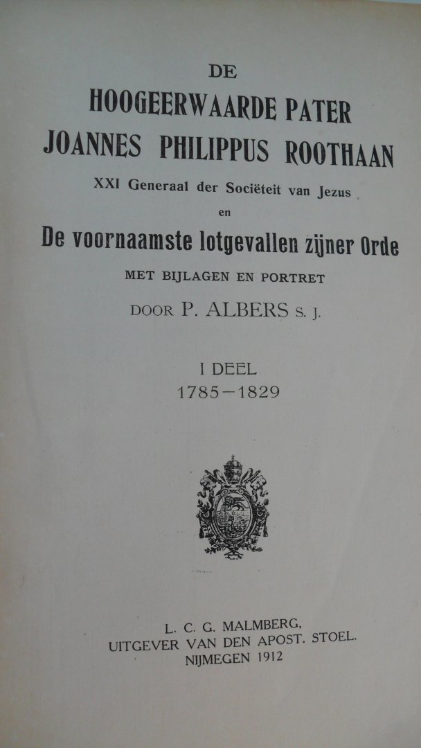 Albers P. - De hoogeerwaarde Pater Joannes Philippis Roothaan XXI Generaal der Soc. van Jezus enz.