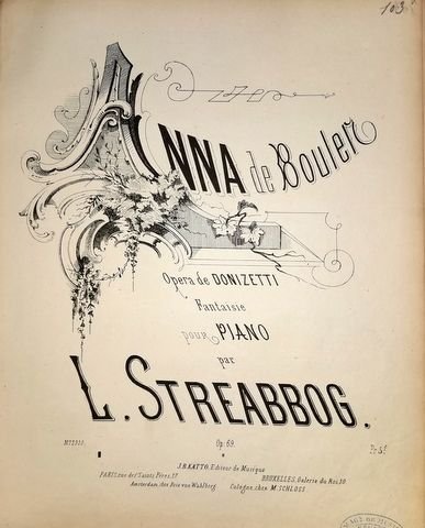 Streabbog, L.: - Anna de Boulen. Opera de Donizetti. Fantaisie pour piano. Op. 69