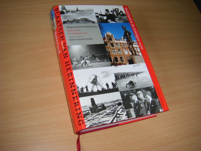 Doel, H. W. van den (red.) - Nederland in de twintigste eeuw. Plaatsen van herinnering