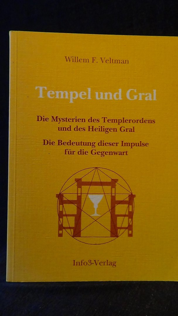 Veltman, Willem Frederik, - Tempel und Gral.